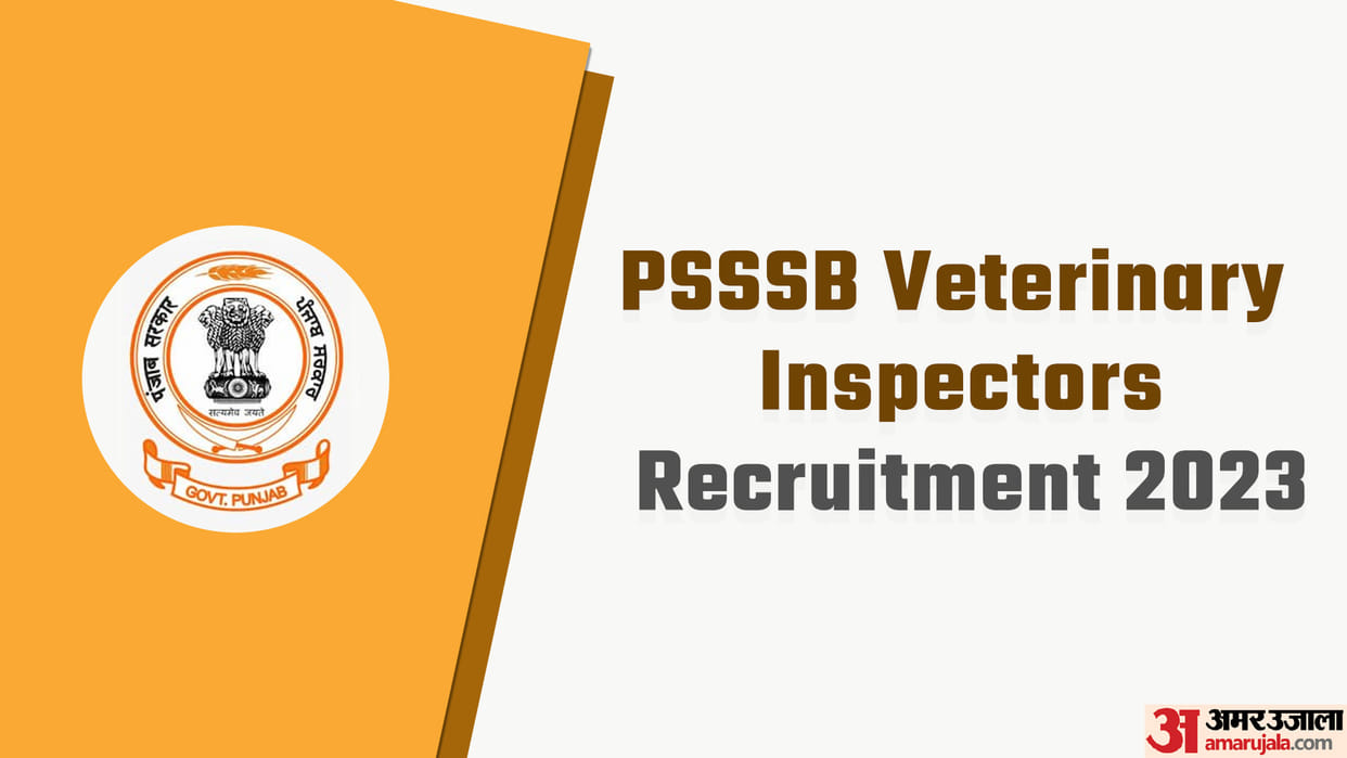 PSSSB Veterinary Inspectors recruitment 2023 apply online at sssb.punjab.gov.in