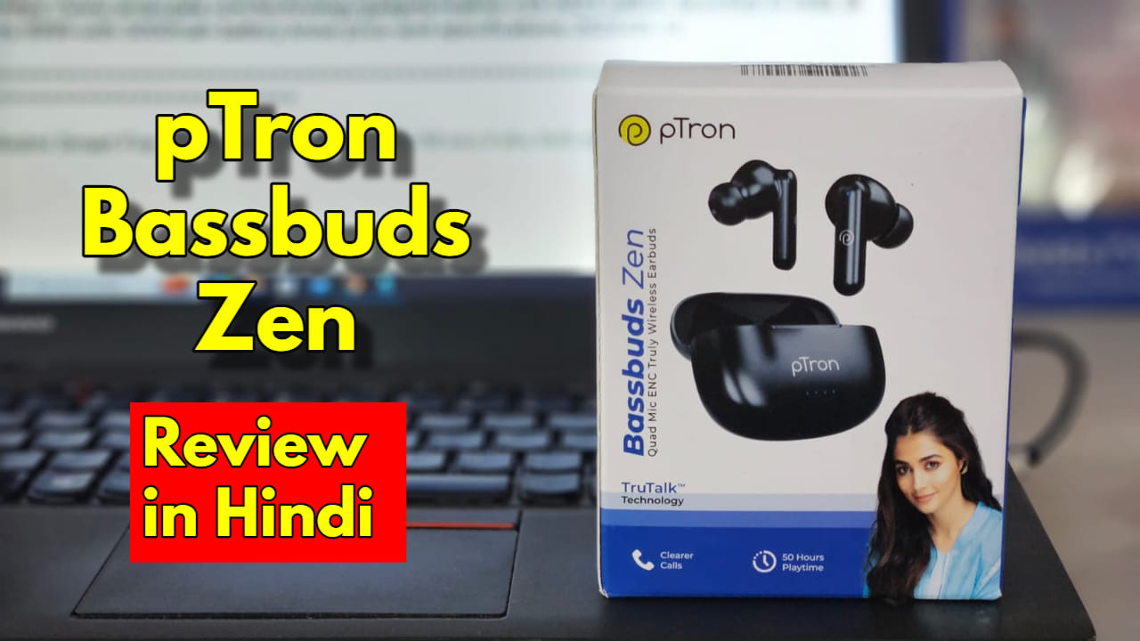 Bassbuds Zen Review in Hindi Know About Affordable Earbuds With Four Mics