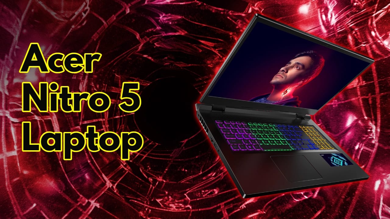 Acer Nitro 5 laptop Launched in India With AMD Ryzen 7000 Series Processors know Price Specifications