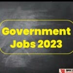 sarkari result 2023, सरकारी नौकरी