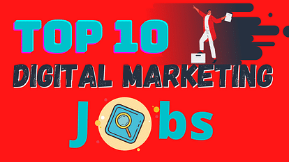 Digital Marketing: Know Top 10 Digital Marketing Jobs That Were Not There 10 Years Ago-safalta