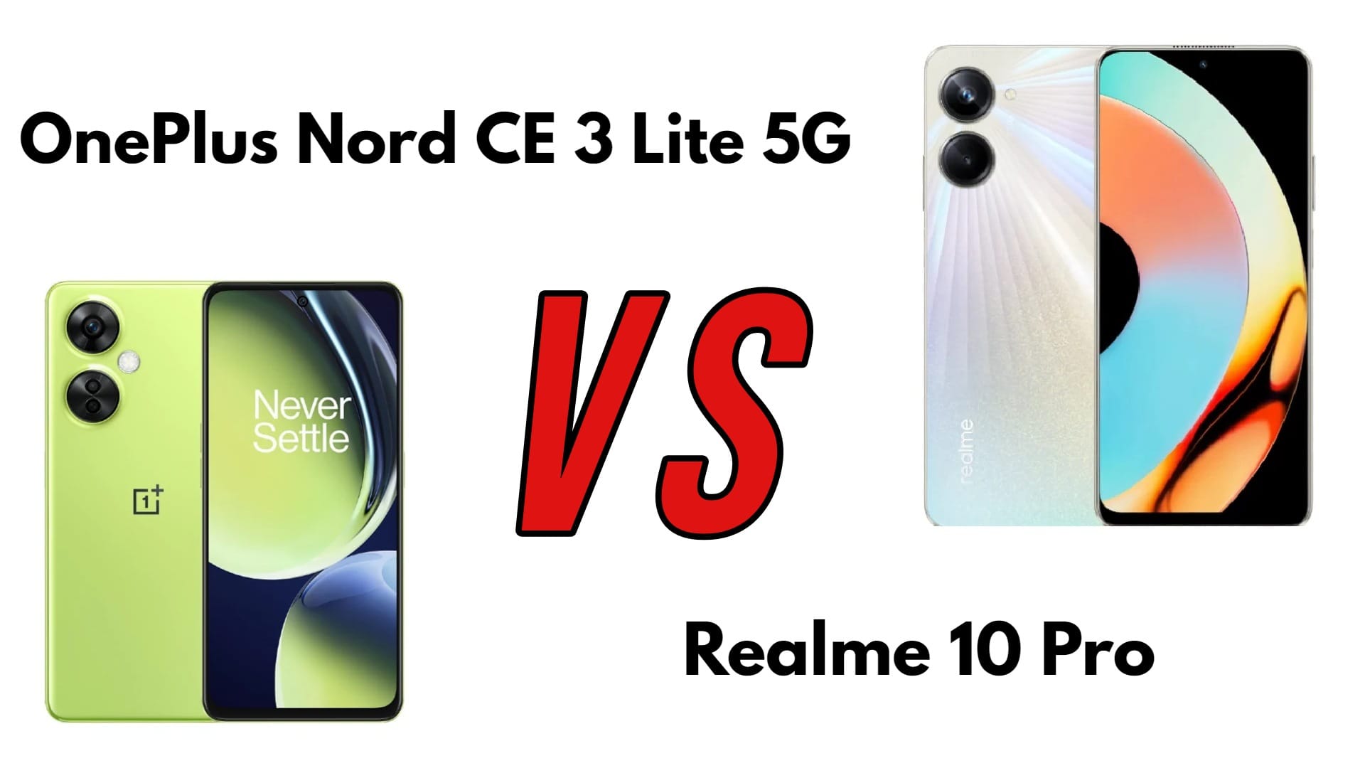OnePlus Nord CE 3 Lite 5G vs Realme 10 Pro 5G Best 5G Smartphone under Rs 20000