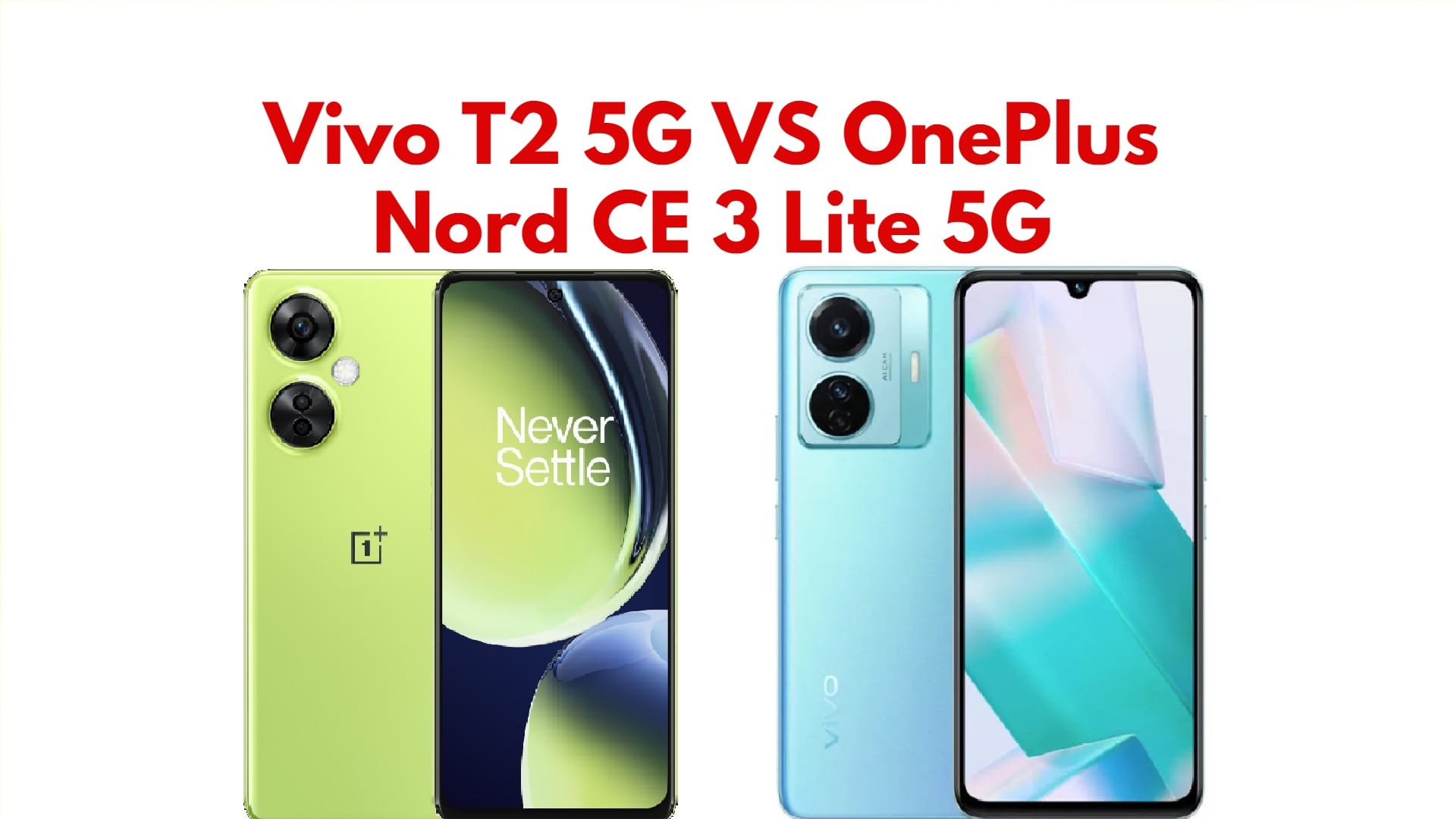 Best 5G phone under Rs 20000 Vivo T2 5G VS OnePlus Nord CE 3 Lite 5G