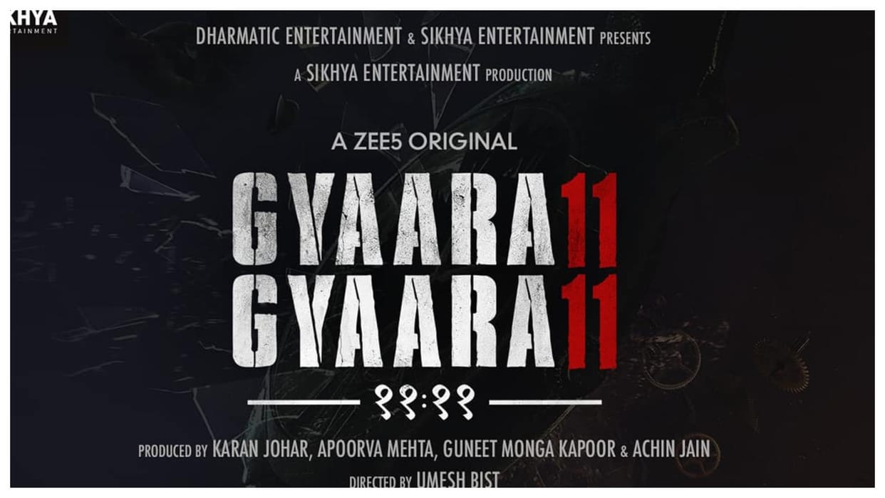 ZEE5 announced its next original web series Gyaarah Gyaarah with Karan Johar and Guneet Monga Collaboration