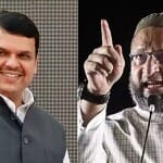 Devendra Fadnavis and Asaduddin Owaisi