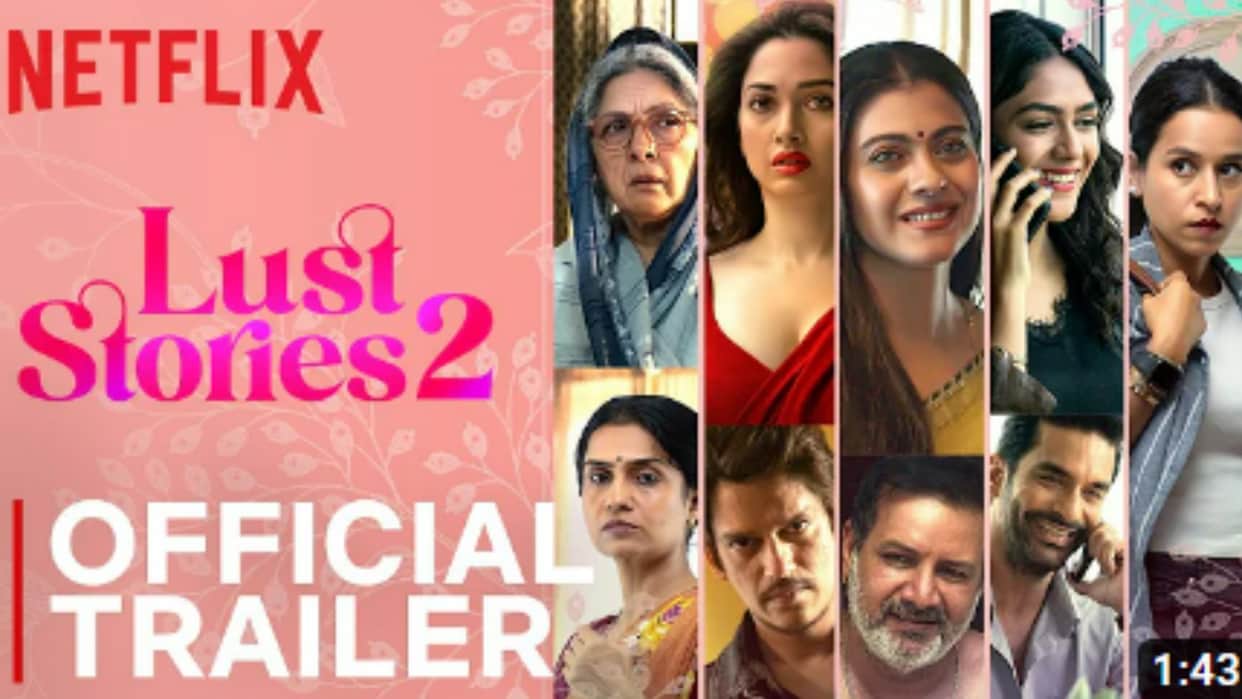 Lust Stories 2 Trailer out Vijay Verma Tamannaah Bhatia Kajol Mrunal Neena Gupta Starrer release on netflix
