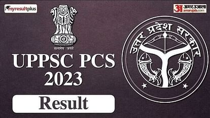 UPPSC PCS Prelims Result 2023 Out live on uppsc.up.nic.in Know how to Check