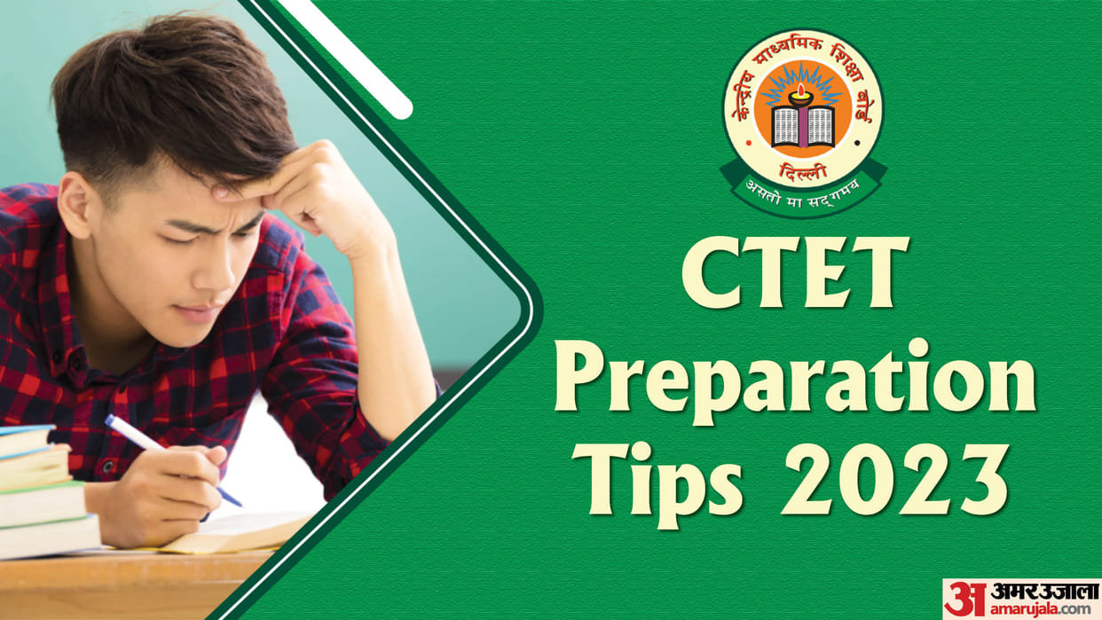 CBSE CTET 2023 Exam Preparation Tips know guidelines Strategy dates and details