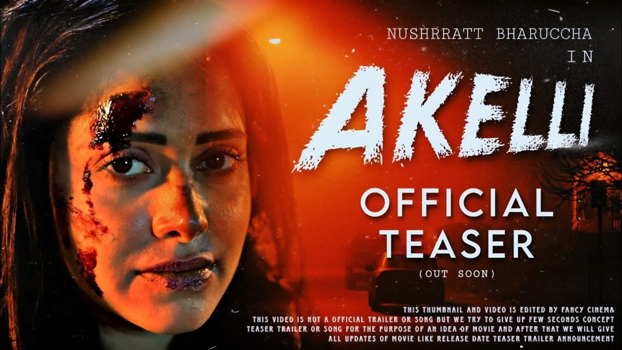 Akelli teaser Nushrratt Bharuccha starrer film release on 18 august directed by Pranay Meshram watch here