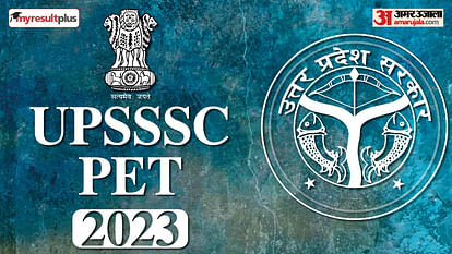 UPSSSC PET 2023 result out at upsssc.gov.in, Direct link here; 890 candidates provisionally selected