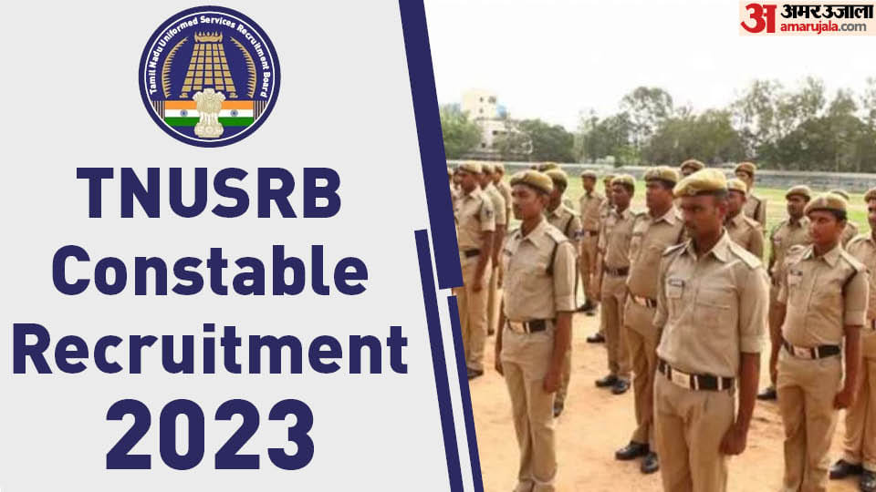 TNUSRB Constable Recruitment 2023 know how to Apply online at tnusrb.tn.gov.in