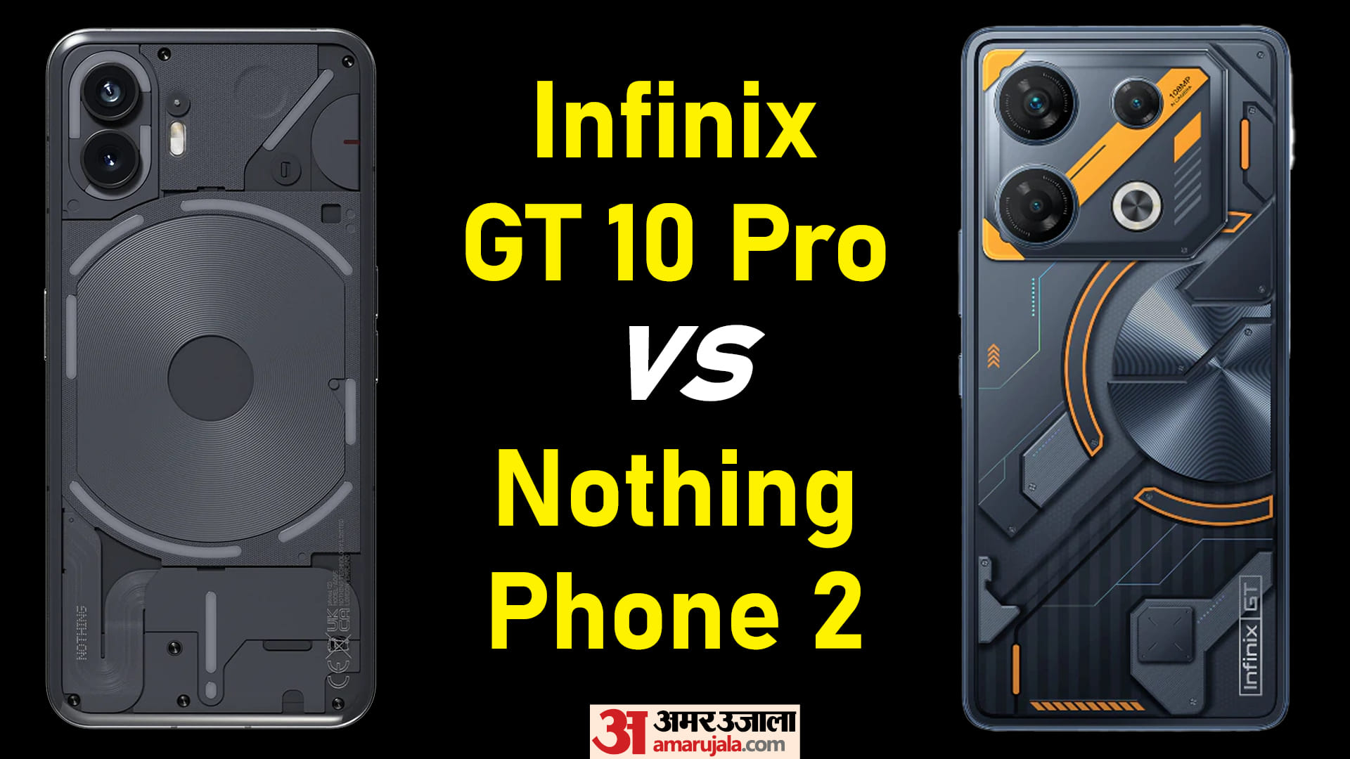 Infinix GT 10 Pro vs Nothing Phone 2 price in India review camera sample offer and more