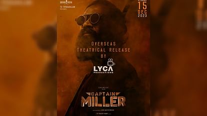 Captain Miller: धनुष की 'कैप्टन मिलर' की रिलीज डेट का हुआ एलान, इस दिन सिनेमाघरों में दस्तक देगी फिल्म Captain Miller Dhanush Priyanka Mohan and Shiva Rajkumar film to Release On 15 December 2023