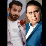 Irfan Pathan, Sunil Gavaskar