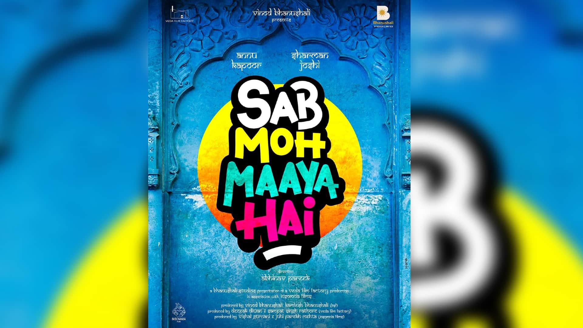 Sab Moh Maaya Hai Trailer Launch Event Annu Kapoor Sharman Joshi Film will Release Direct to Tv