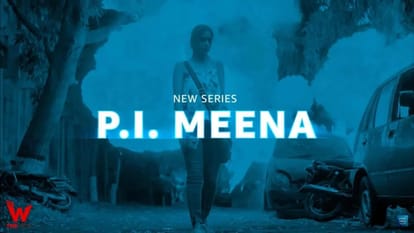 PI Meena Review in Hindi by Pankaj Shukla Tanya Maniktala Parambrata Chattopadhyay Debaloy Bhattacharya