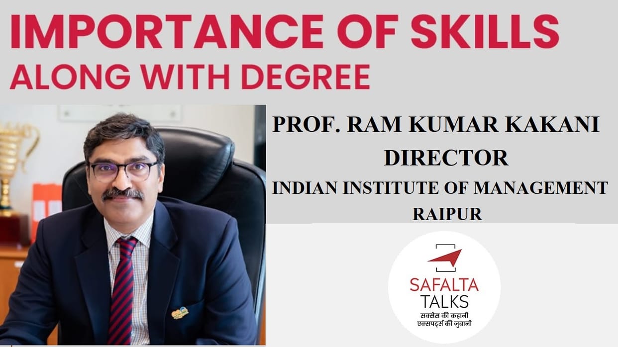SAFALTA TALKS Master Class: Youth should not hold back from learning new things: Prof. Ram Kumar Kakani