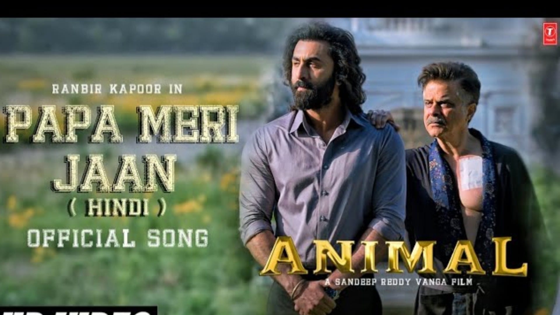 ranbir kapoor film animal song papa meri jaan out anil kapoors complex relationship unravels in soulful track