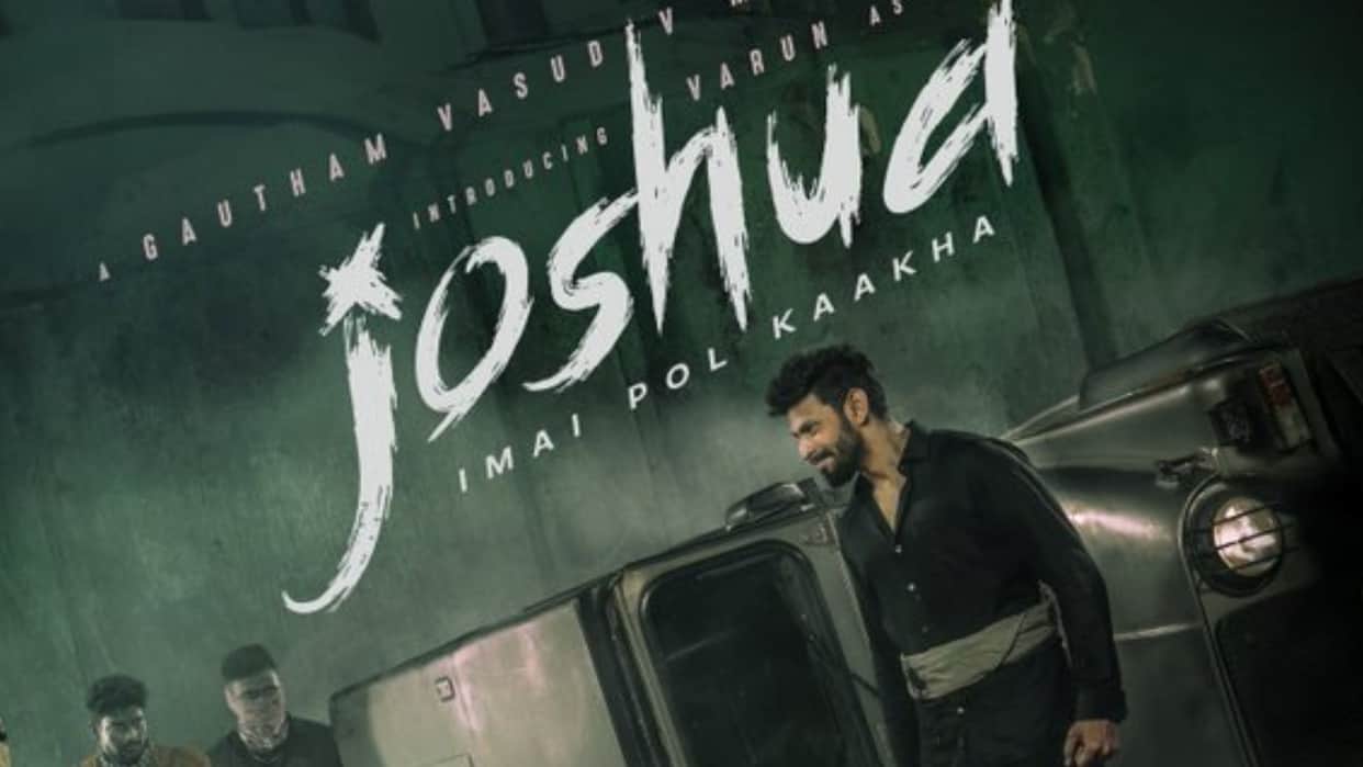Gautham Vasudev Menon film Joshua Imai Pol Kakha is ready to hit theaters makers Reveals release date