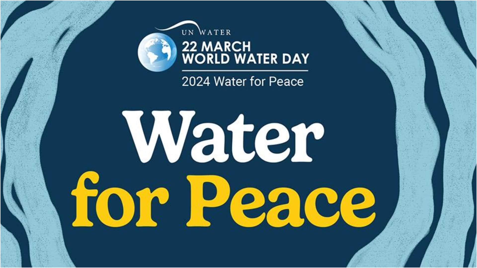 World Water Day 2024 Unicef Mission Theme Water For Peace And Save Water in India
