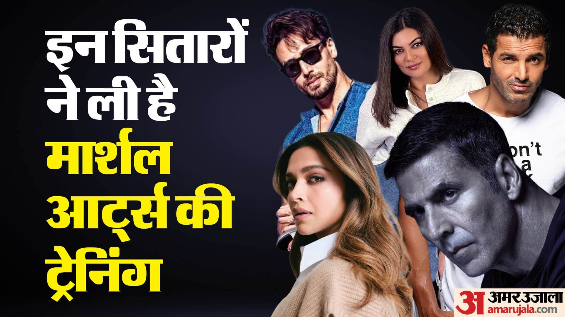 These bollywood Stars are trained martial artist akshay kumar tiger shroff sushmita sen deepika padukone