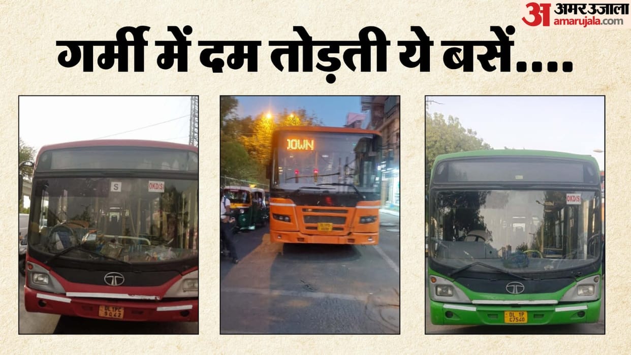 5 to 10 DTC buses are plying on roads daily causing traffic jams In heat wave delhi