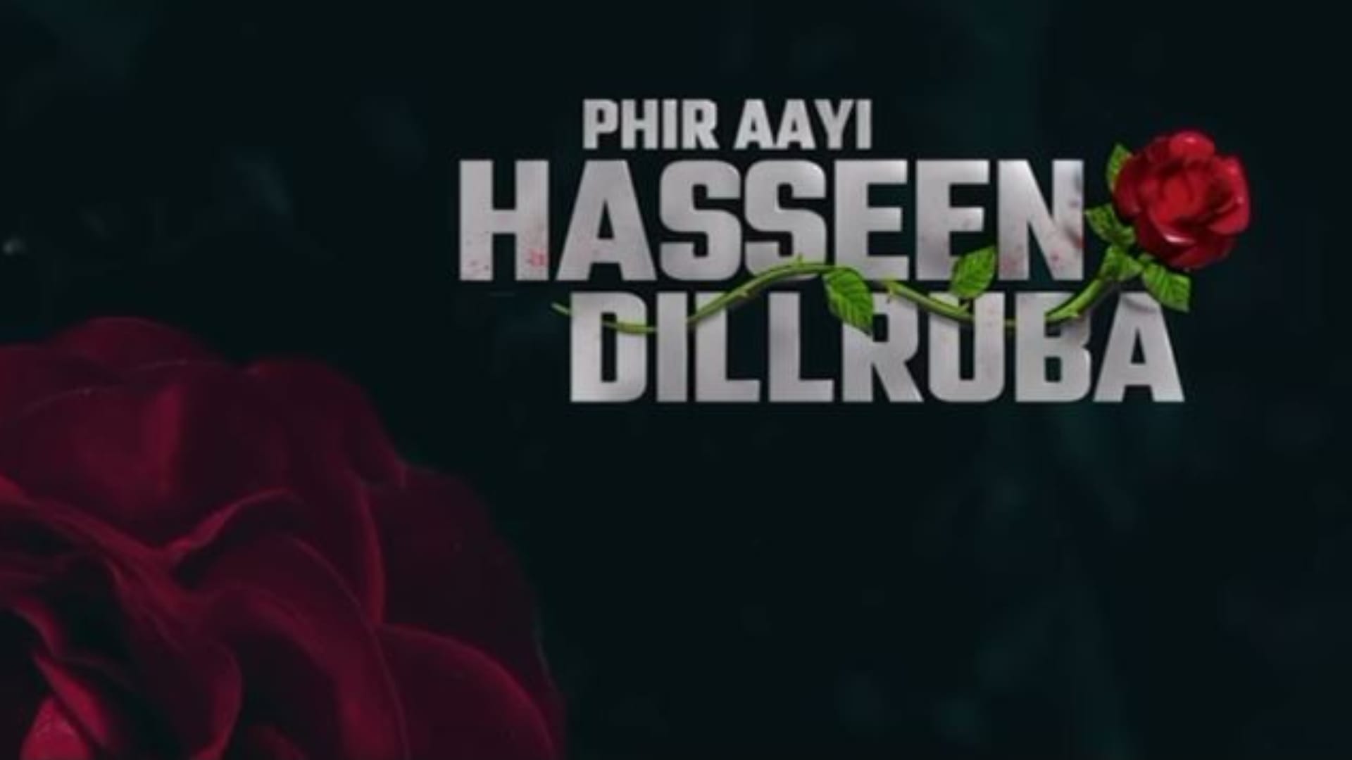 Taapsee Pannu Drops Another Thrilling Video Of Phir Aayi Hasseen Dillruba Release on 9 august Watch video