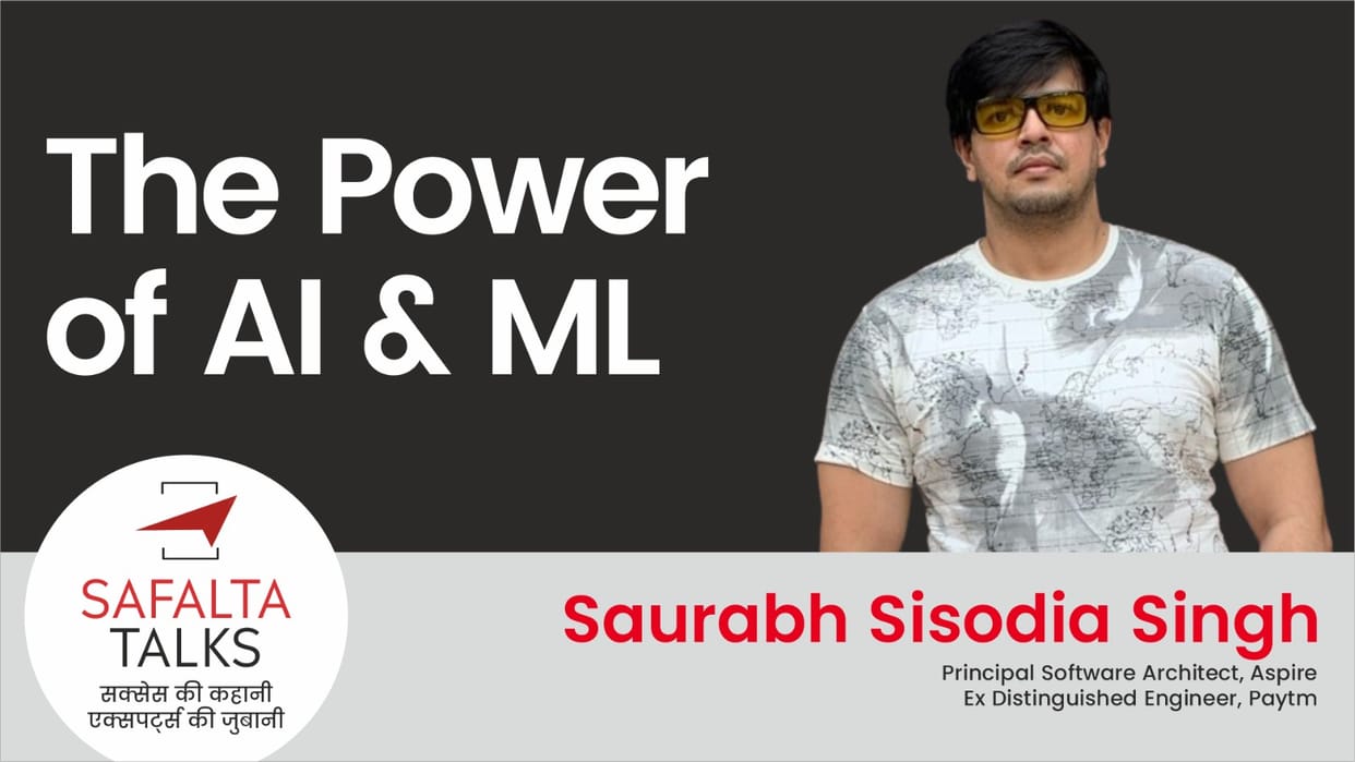 Safalta Talks: Proper use of AI-ML is beneficial for everyone: Saurabh-safalta