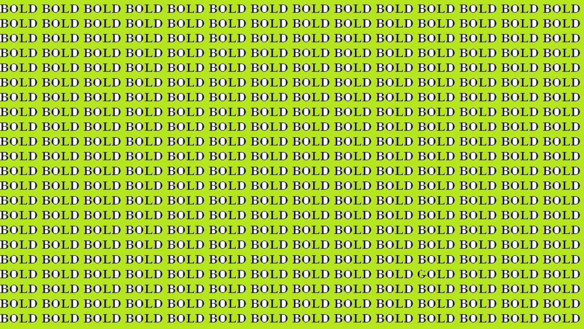 Optical Illusion For IQ Test Can You Find GOLD Among BOLD in 15 Seconds illusion to test your brain iq