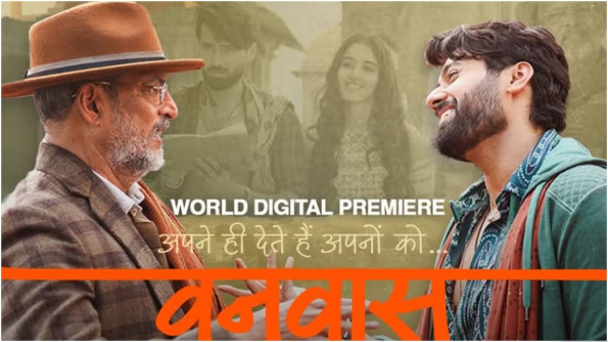 Nana Patekar Simrat Kaur Utkarsh Sharma starrer family Drama Movie Vanvaas OTT Release date announced