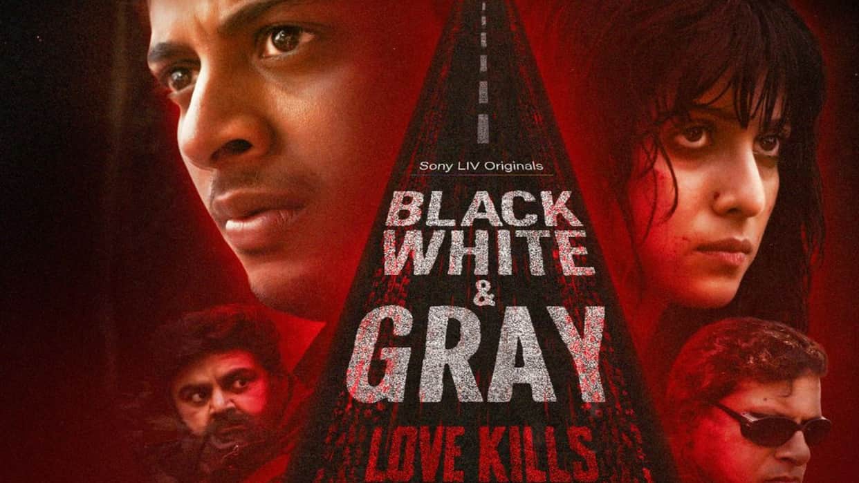 Black White & Gray Love Kills Trailer Mayur More Palak Jaiswal Deven Tigmanshu Dhulia streaming 2nd May