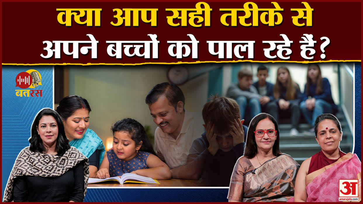 Amar Ujala Batras Podcast Parenting challenges Gen Z Modern Lifestyle Experts analyse Counselling