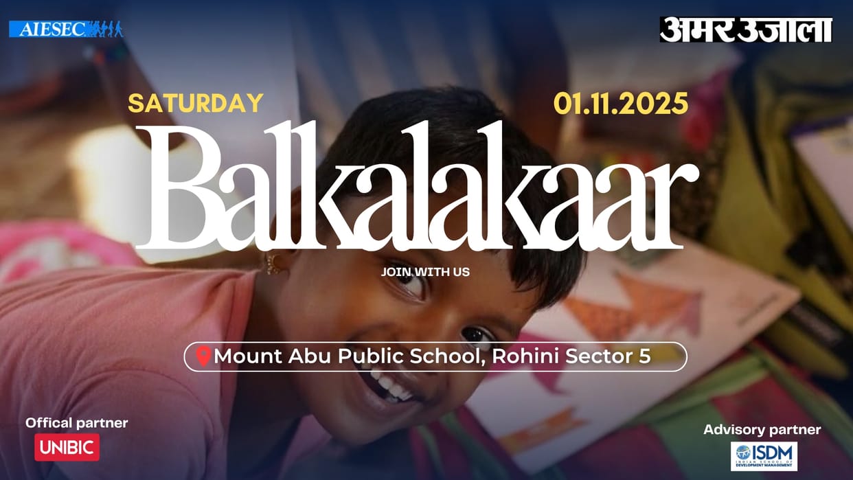 Balkalakaar 2025: Painting Dreams, Empowering Futures; Presented by AIESEC in Delhi IIT