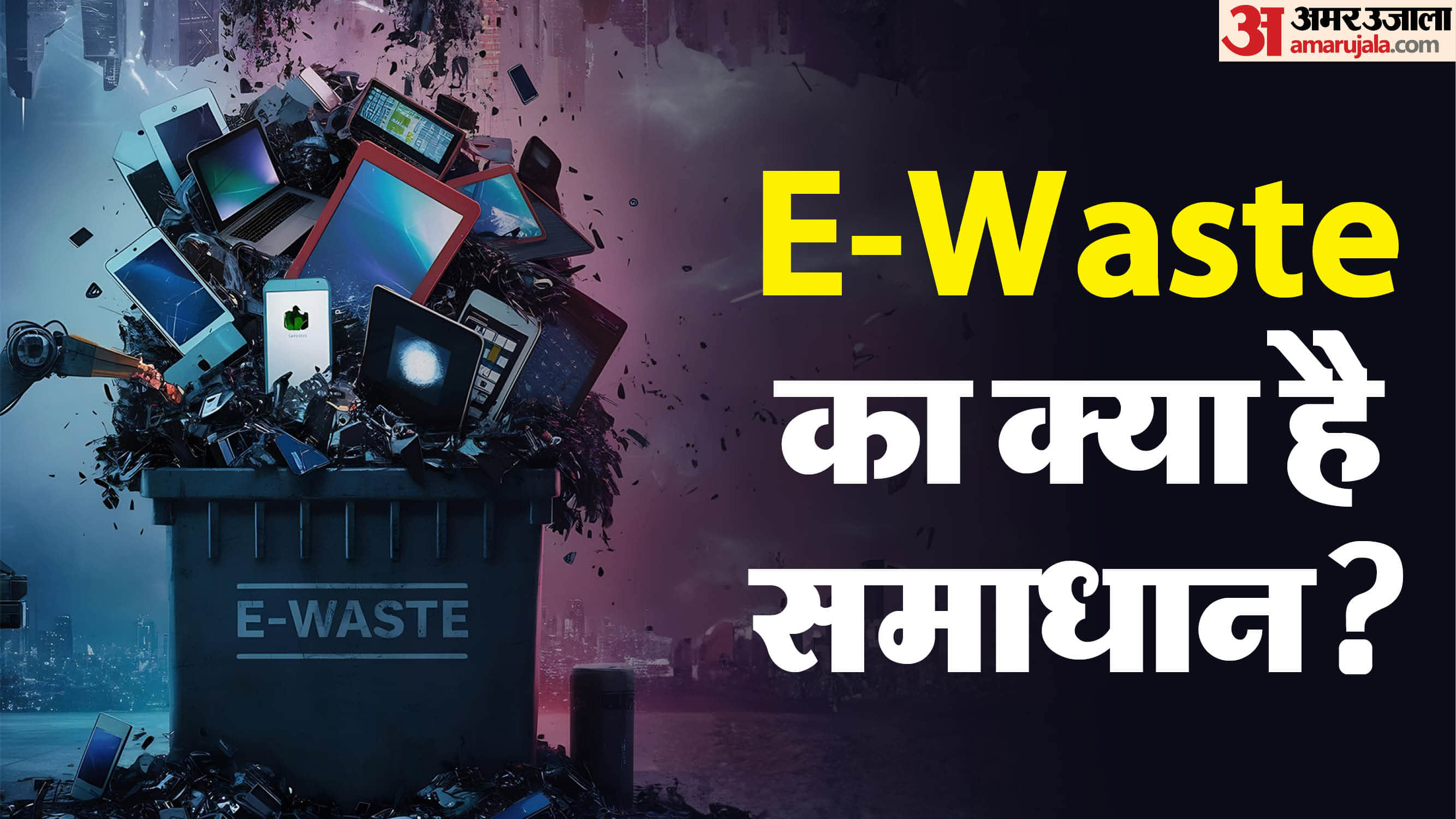Electronic waste dangerous for health environment Learn harmful effects possible solutions