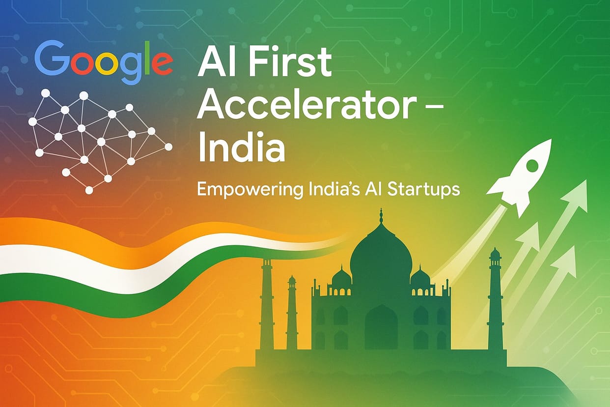 Google Startup Accelerator India 2026 Opens Applications: Focus on AI Startups and Global Solutions