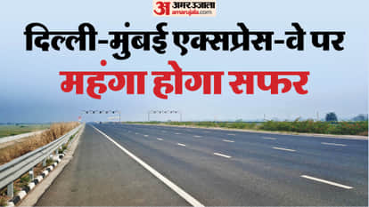 Toll Rates Increased on Delhi–Mumbai Expressway from 1 April
