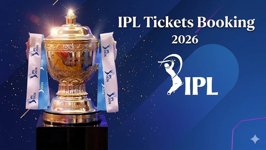 IPL 2026 Tickets Guide: Where to Buy, Prices, Apps & Booking Tips for All Teams