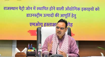 Rajasthan Petro Zone to Gain Momentum Chief Minister Signs 18 MoUs