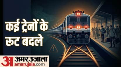 कई ट्रेनों के रूट बदले।