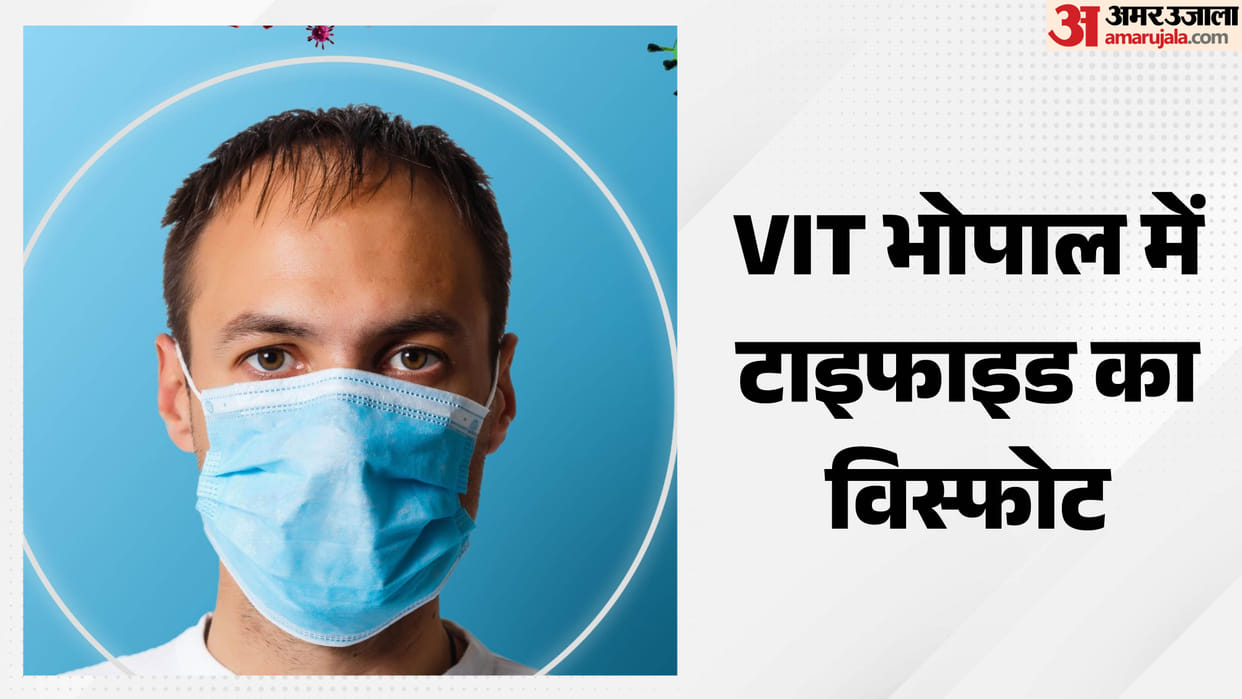 Sehore news:Typhoid scare at VIT Bhopal: 43 students infected in 15 days, management denies crisis