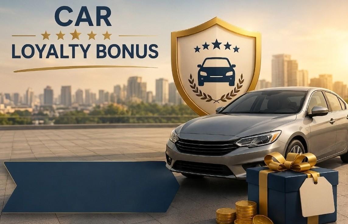 New Car Buying Guide: How Save Thousands Using Loyalty Bonus