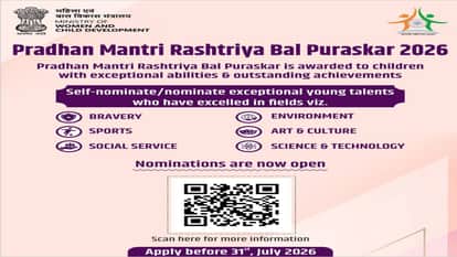 Applications for Prime Minister's National Child Award 2026 have begun; nominations can be made until July 31