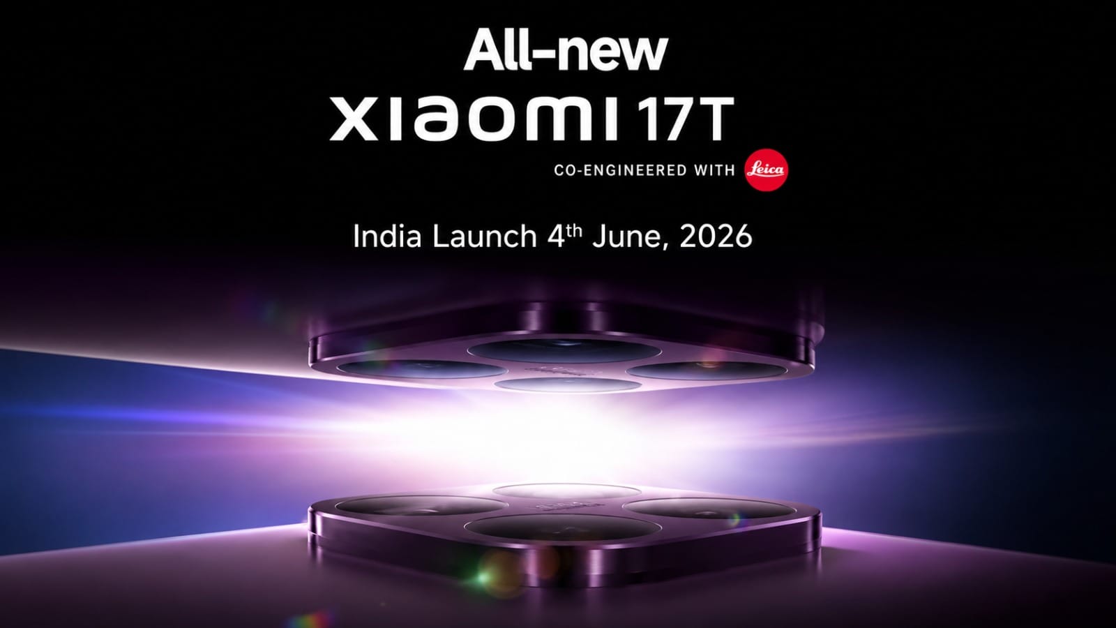 Xiaomi 17T India Launch Confirmed For June 4 With Leica Cameras And 120Hz AMOLED Display