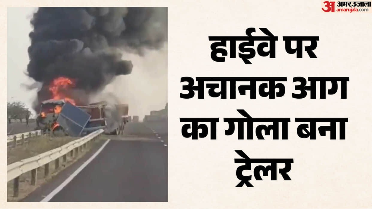 trailer caught fire on Bharatmala Expressway in balotra driver jumped out to save life vehicle reduced ashes