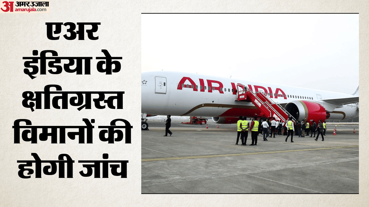 DGCA Probes Damage to 3 Air India Aircraft at Delhi Airport After Storm Drives Ground Equipment into Planes