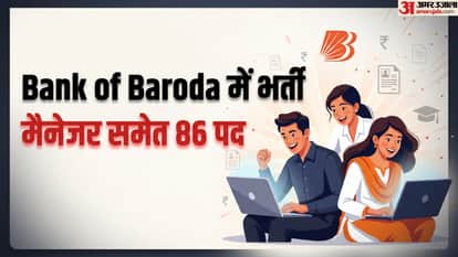Bank of Baroda Recruitment 2026: Apply for 86 Manager Posts, Registration Open Till July 6