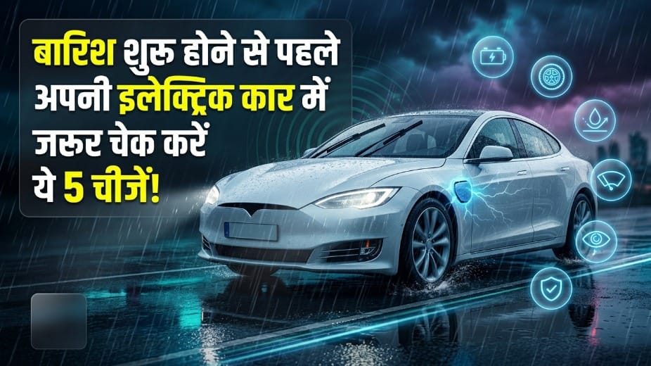 How to Protect Your Electric Car During Monsoon: 5 Must-Follow Maintenance Tips