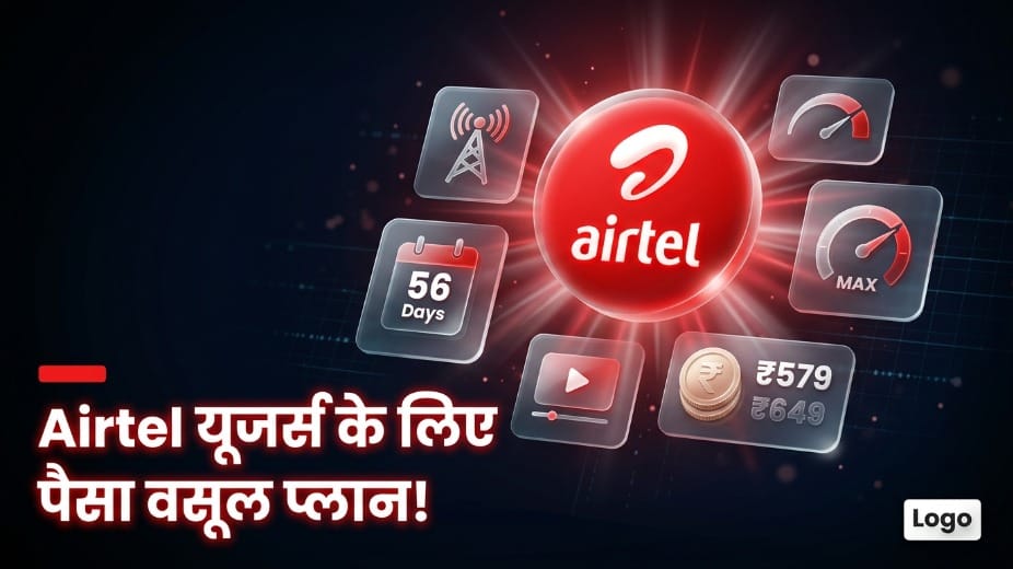 Airtel’s Budget 56-Day Recharge Comes with Daily Data, Free Calls and Extra Benefits