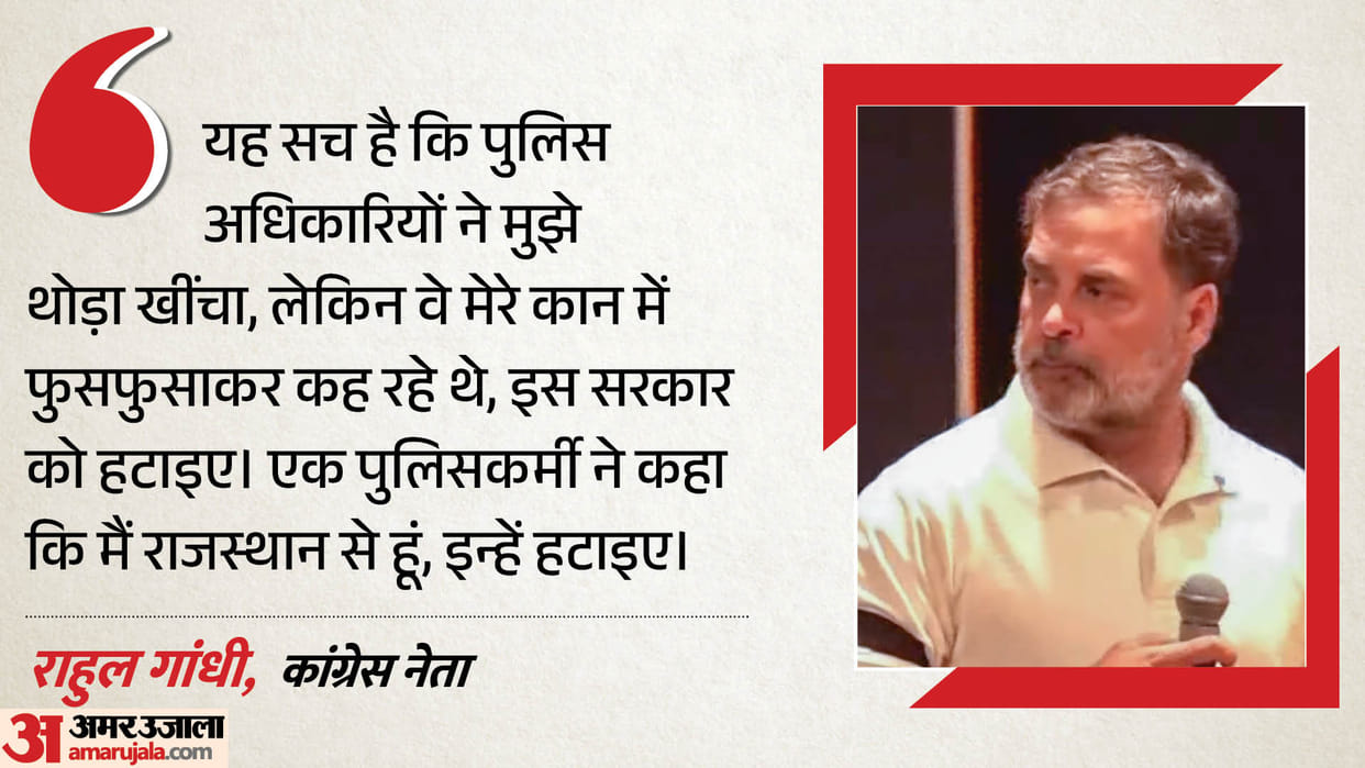 Rahul Gandhi Reveals What Happened During Protest Claims Police Whispered Oust the Government