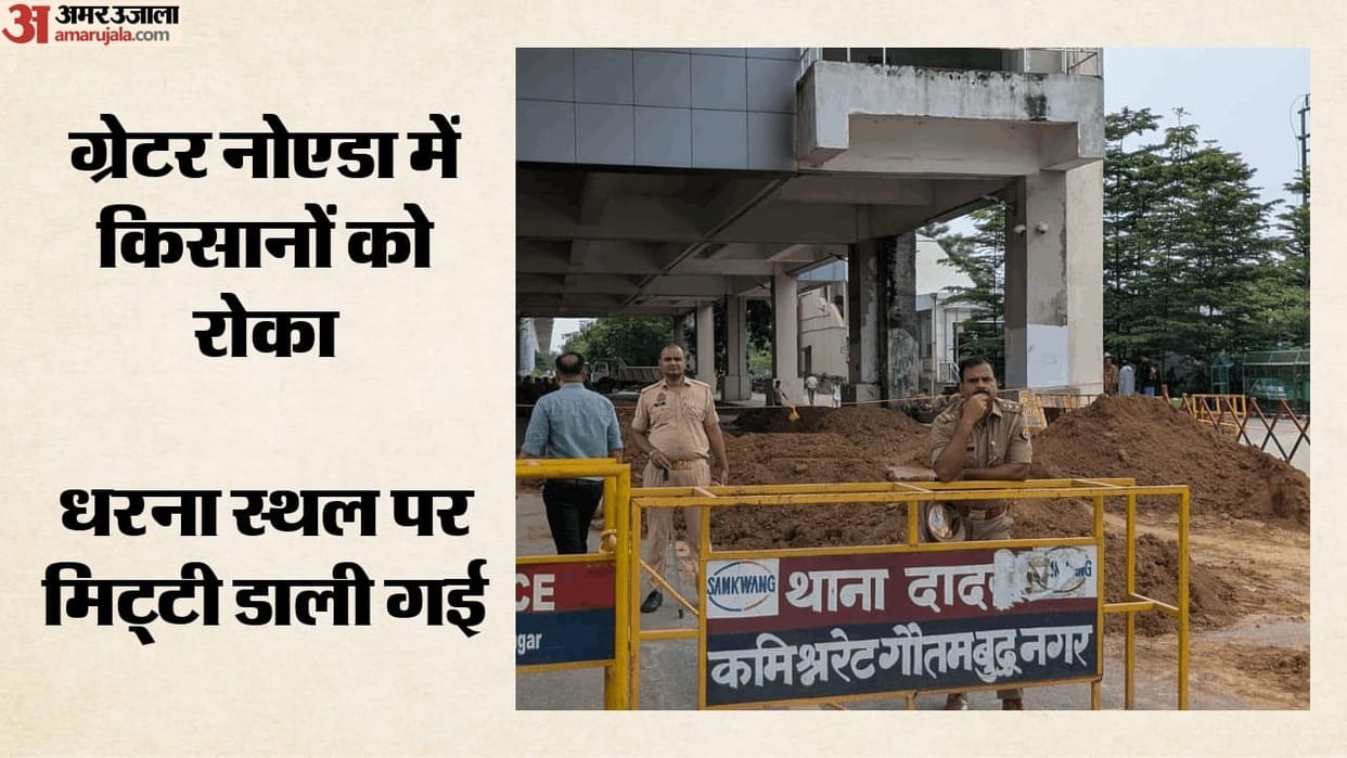 Soil dumped at protest site in Greater Noida before farmers stage outside Authority office